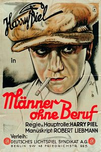 Deutsches Filmplakat "Harry Piel in Männer ohne Beruf, Regie u. Hauptrolle Harry Piel, Manuskript Robert Liebmann"